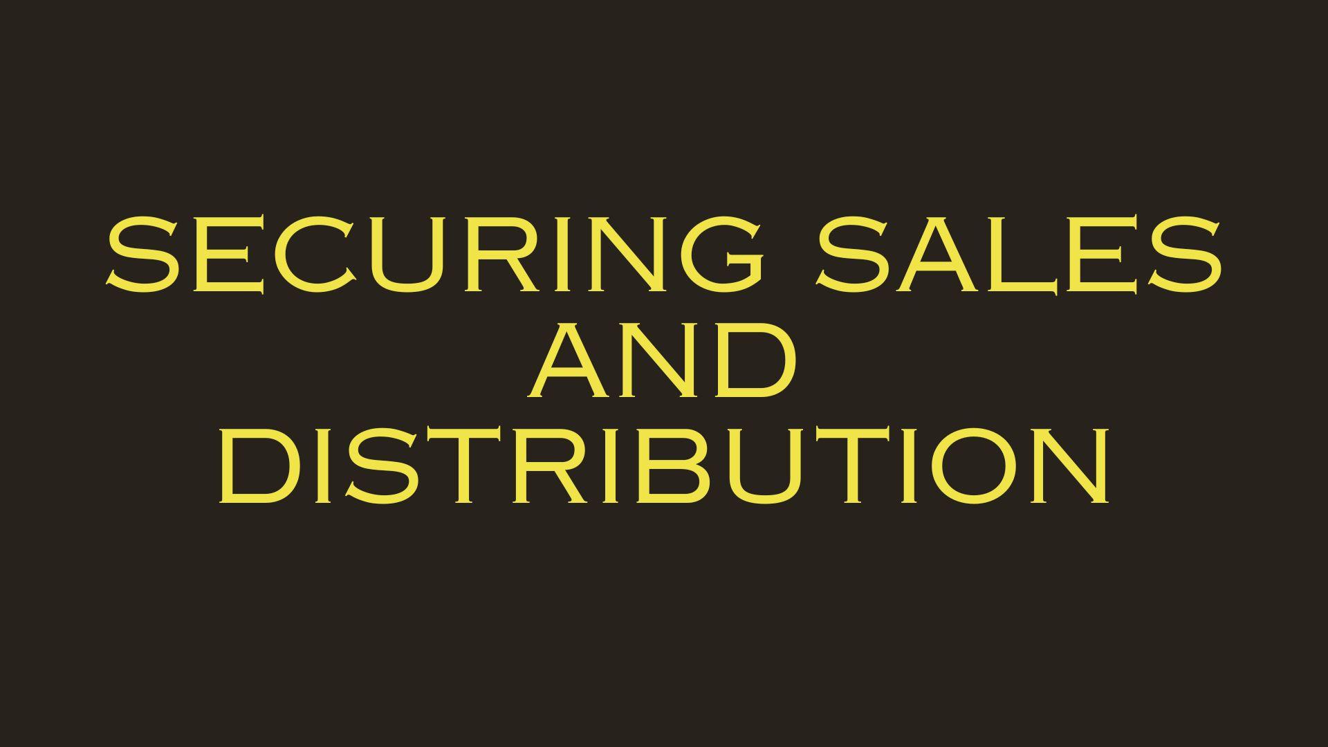 Panel C: Securing Sales and Distribution