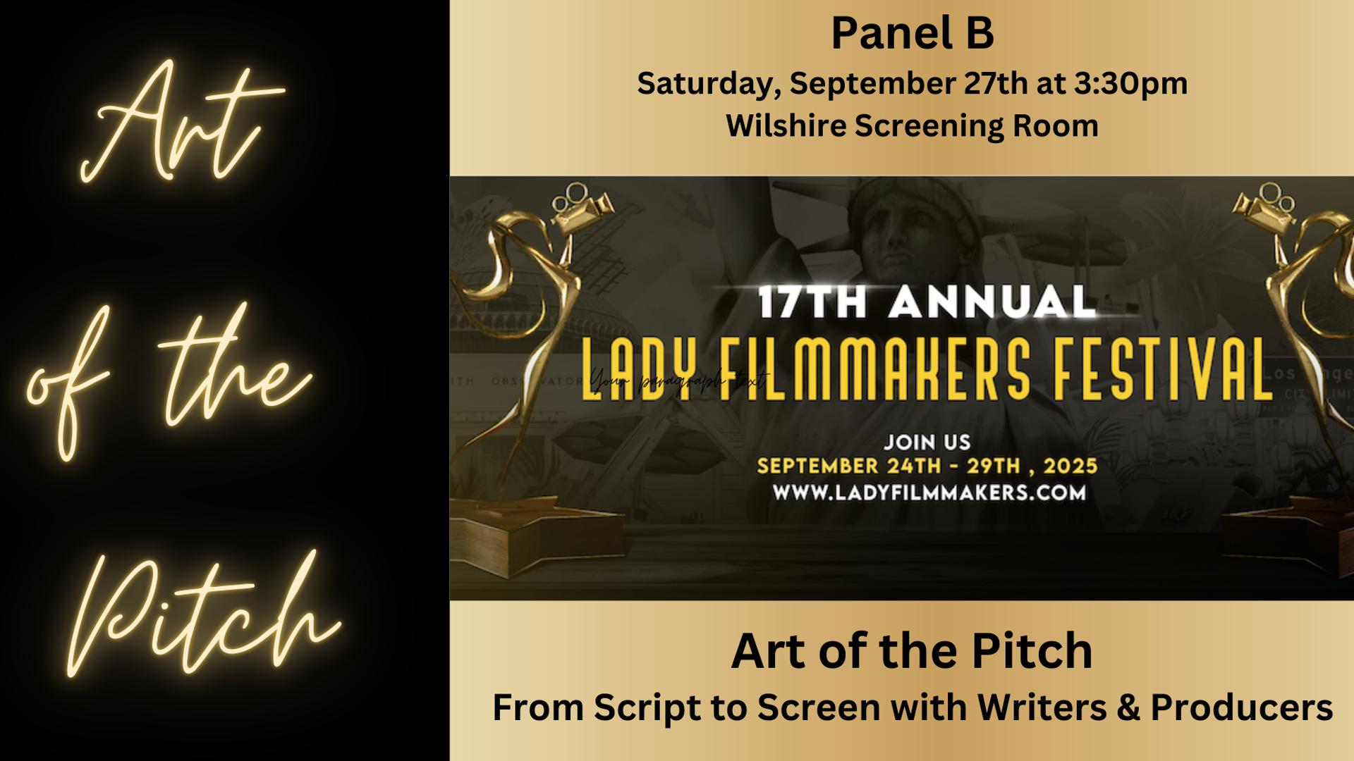 Panel B: Art of the Pitch / From Script to Screen with Writers & Producers