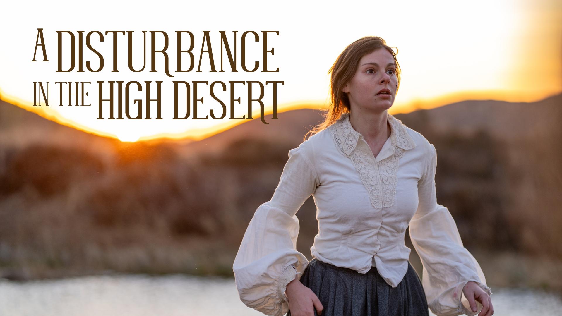A Disturbance in the High Desert A Disturbance in the High Desert