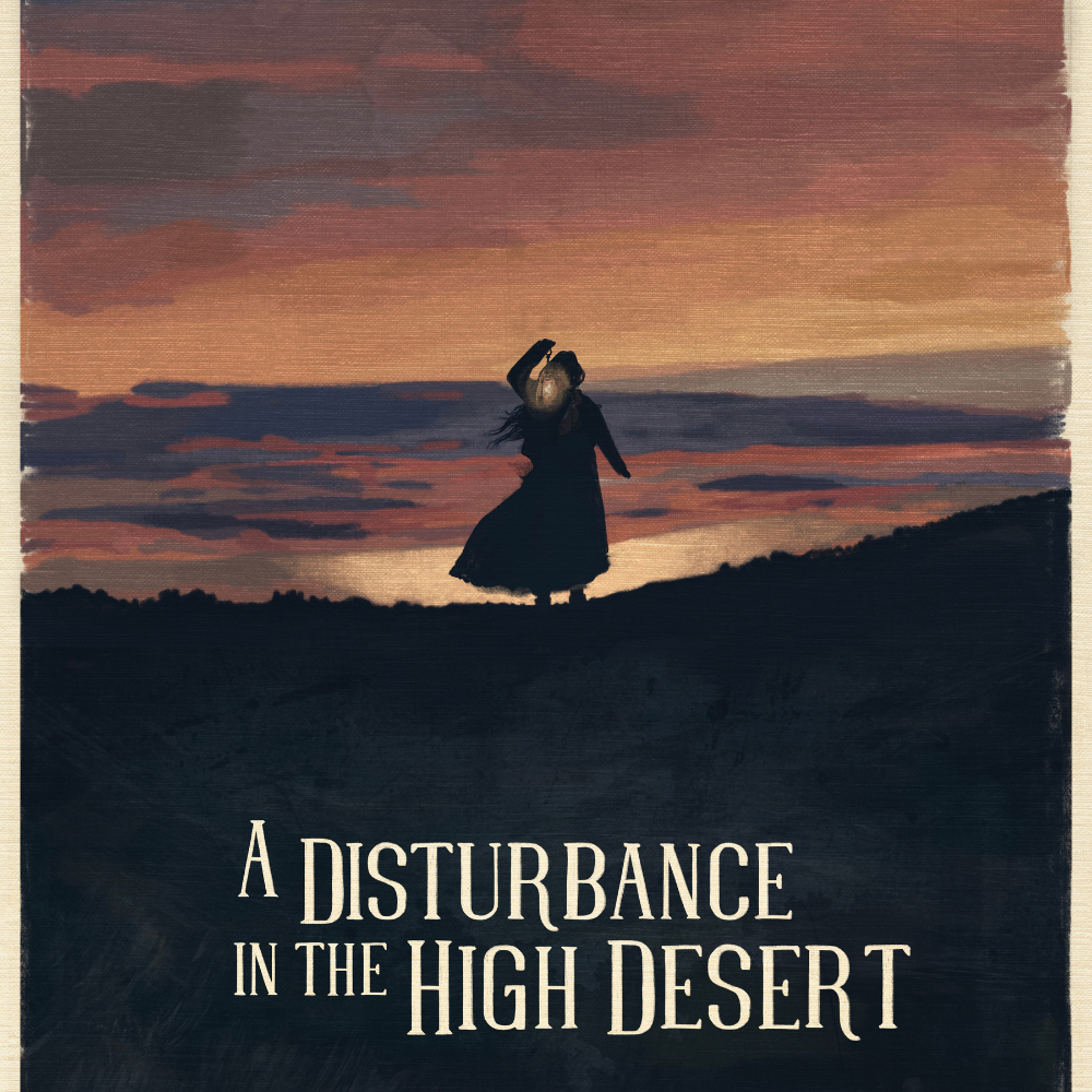 A Disturbance in the High Desert A Disturbance in the High Desert