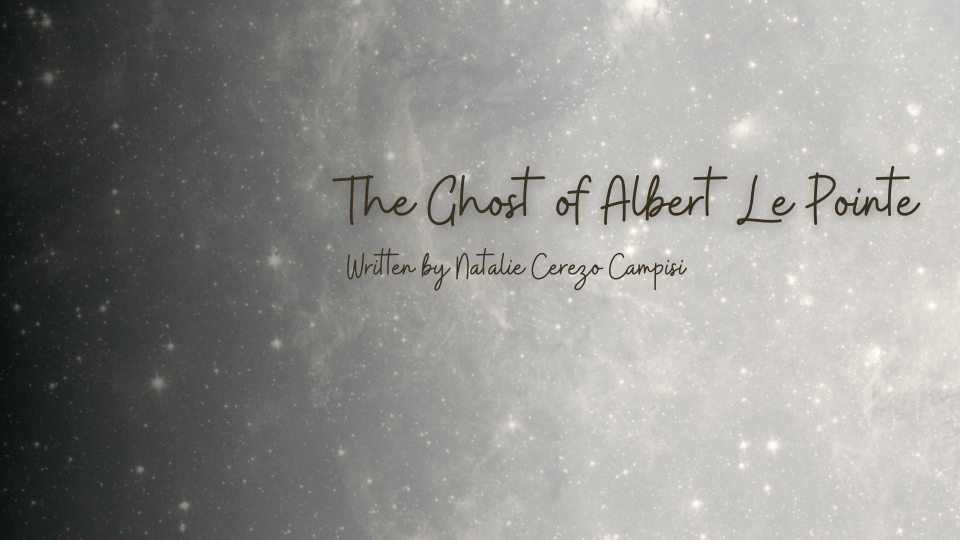 The Ghost of Albert Le Pointe