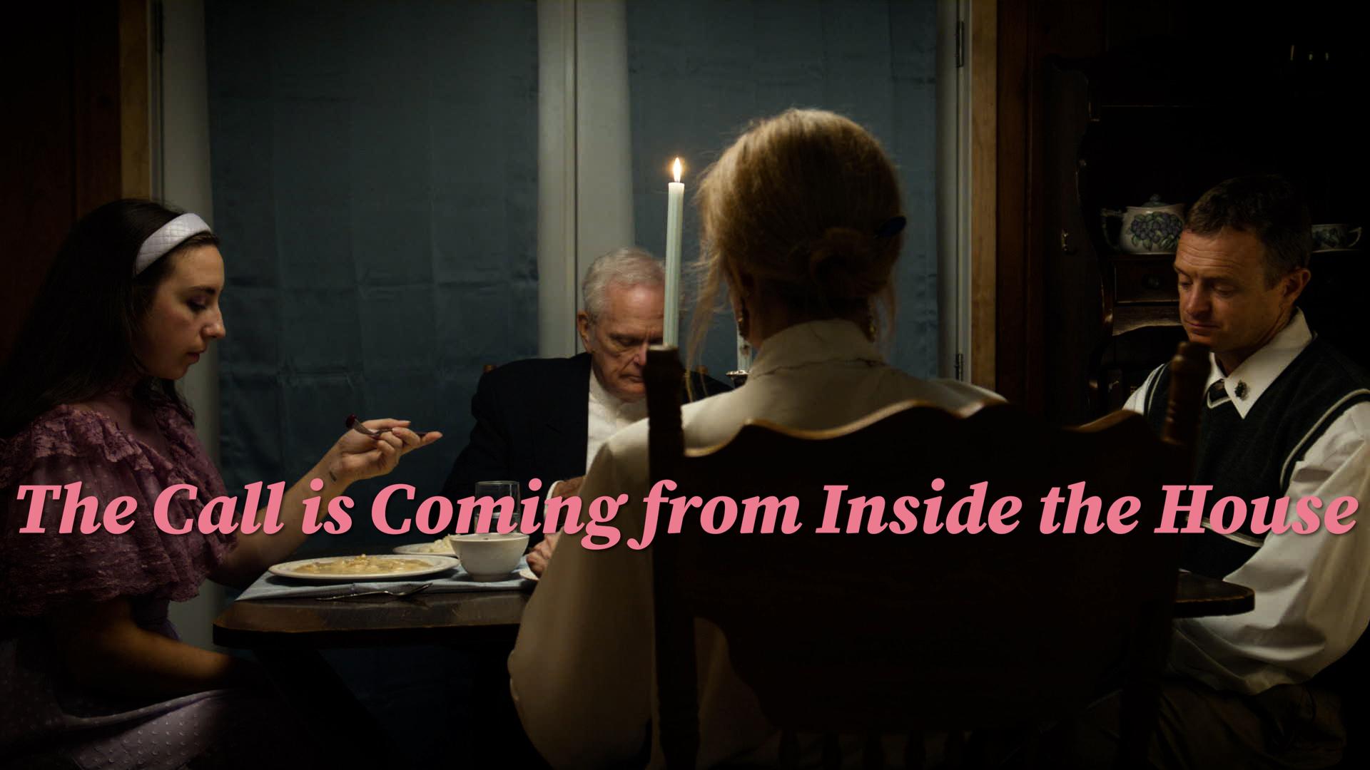 The Call Is Coming From Inside The House The Call Is Coming From Inside The House