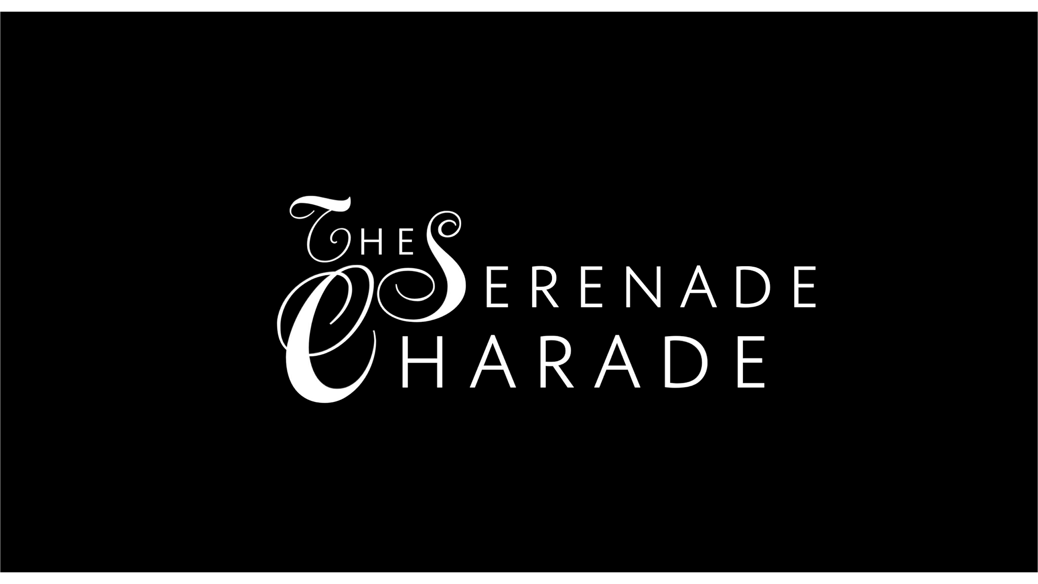 The Serenade Charade