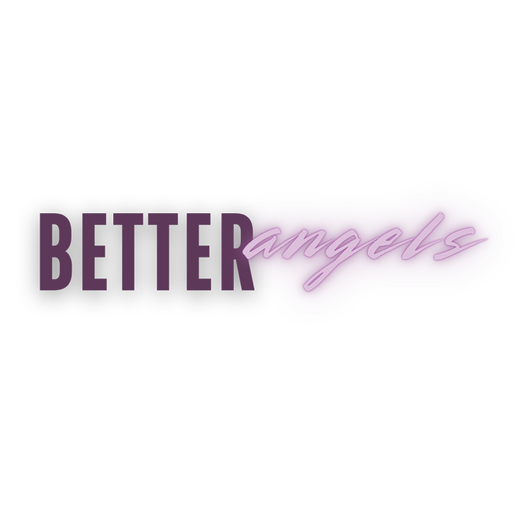 Better Angels Better Angels